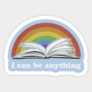 I Can Be Anything - Reading Rainbow inspired take a look in a book Sticker